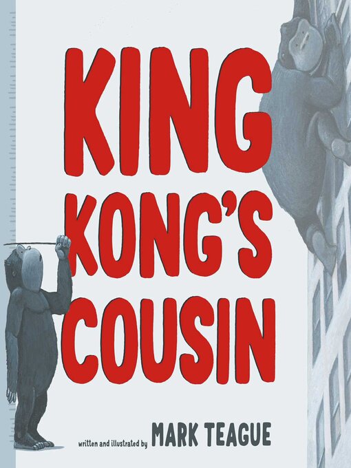 Title details for King Kong's Cousin by Mark Teague - Available